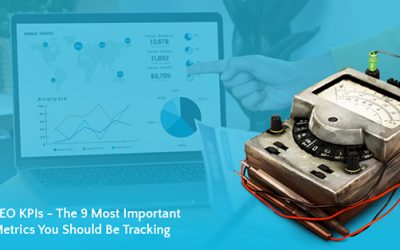 SEO KPIs – The 9 Most Important Metrics You Should Be Tracking